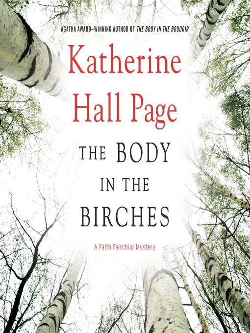 Title details for The Body in the Birches by Katherine Hall Page - Available